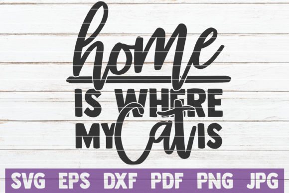 Home is Where My Cat is SVG Cut File Review