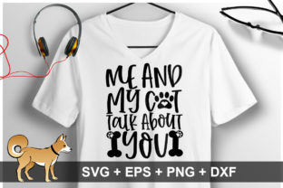 Me and My Cat Talk About You SVG Review
